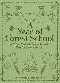 A Year of Forest School 