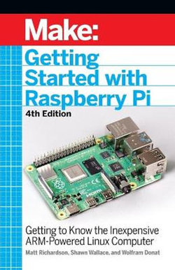 Make: Getting Started with Raspberry Pi