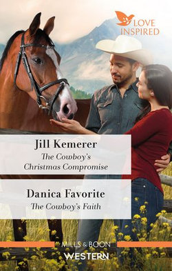 The Cowboy's Christmas Compromise/The Cowboy's Faith