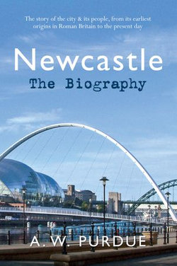 Newcastle The Biography