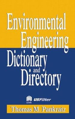 Special Edition - Environmental Engineering Dictionary and Directory