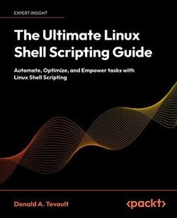 The Ultimate Linux Shell Scripting Guide