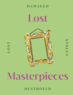 Lost Masterpieces