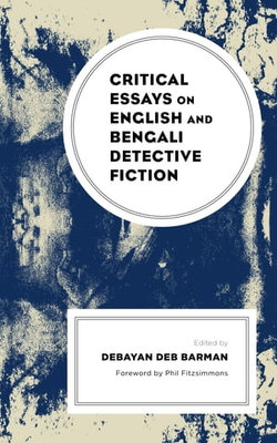 Critical Essays on English and Bengali Detective Fiction