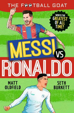 The Football GOAT: Messi vs Ronaldo