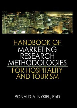 Handbook of Marketing Research Methodologies for Hospitality and Tourism