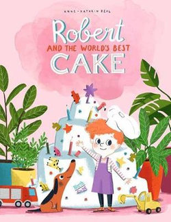 Robert and the World's Best Cake &amp;nbsp;