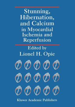 Stunning, Hibernation, and Calcium in Myocardial Ischemia and Reperfusion