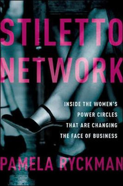 Stiletto Network: Inside the Women's Power Circles That Are Changing the Face of Business