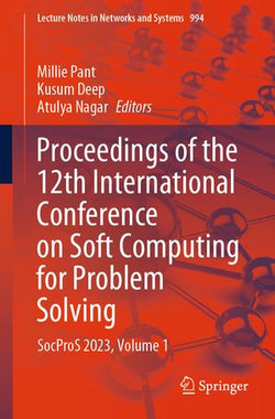 Proceedings of the 12th International Conference on Soft Computing for Problem Solving