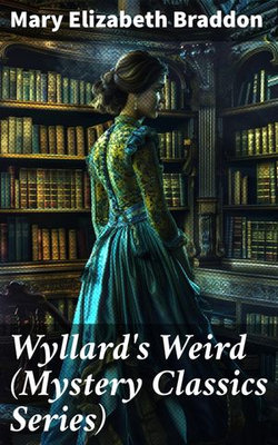 Wyllard's Weird (Mystery Classics Series)