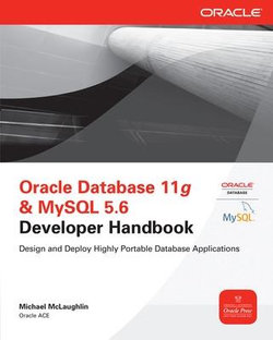 Oracle Database 11g & MySQL 5. 6 Developer Handbook