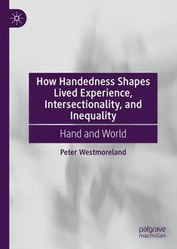 How Handedness Shapes Lived Experience, Intersectionality, and Inequality