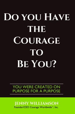 Do You Have The Courage To Be You?