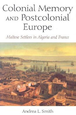 Colonial Memory and Postcolonial Europe