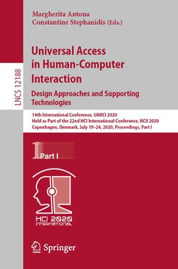 Universal Access in Human-Computer Interaction. Design Approaches and Supporting Technologies