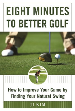 Eight Minutes to Better Golf