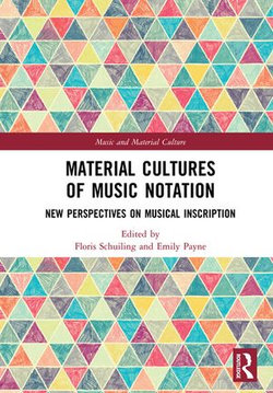 Material Cultures of Music Notation