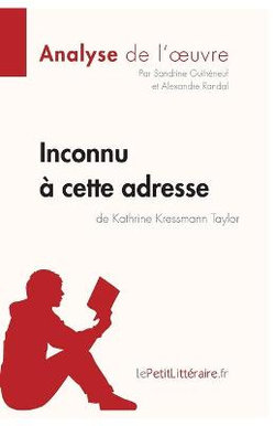 Inconnu a cette adresse de Kathrine Kressmann Taylor (Analyse de l'oeuvre)