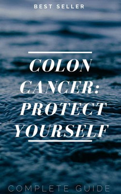 Colon Cancer : Protect Yourself