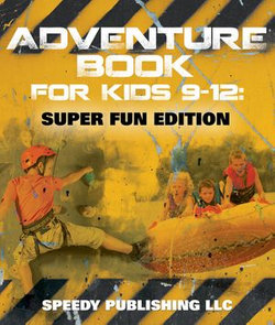 Adventure Book For Kids 9-12