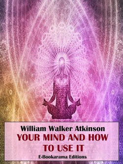 Your Mind and How to Use It