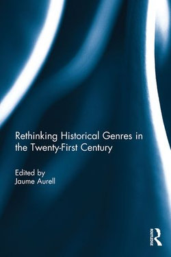 Rethinking Historical Genres in the Twenty-First Century