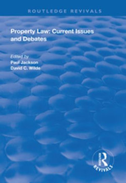 Property Law: Current Issues and Debates