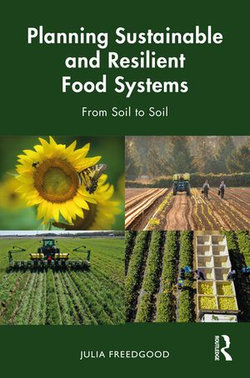 Planning Sustainable and Resilient Food Systems