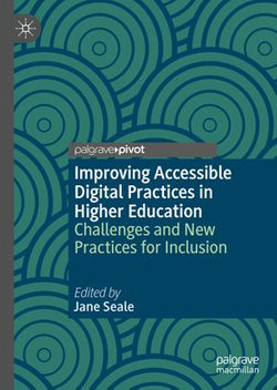 Improving Accessible Digital Practices in Higher Education