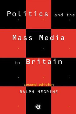 Politics and the Mass Media in Britain