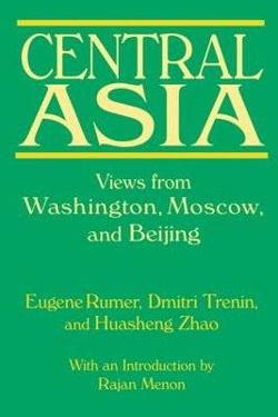 Central Asia: Views from Washington, Moscow, and Beijing