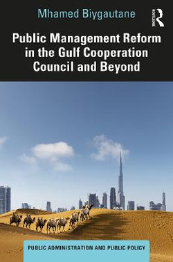 Public Management Reform in the Gulf Cooperation Council and Beyond