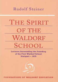 The Spirit of the Waldorf School