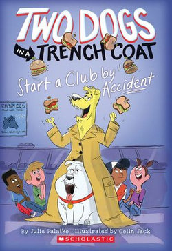 Two Dogs in a Trench Coat Start a Club by Accident (Two Dogs in a Trench Coat #2)