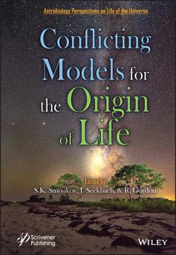 Conflicting Models for the Origin of Life