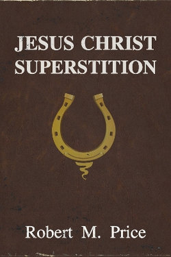 Jesus Christ Superstition