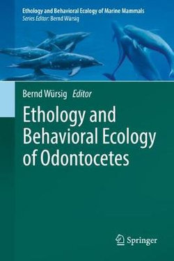 Ethology and Behavioral Ecology of Odontocetes