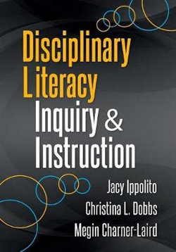 Disciplinary Literacy Inquiry and Instruction