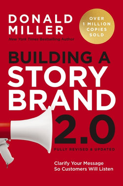 Building a StoryBrand 2. 0