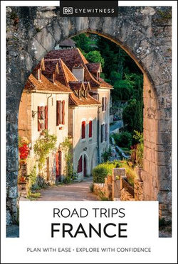 DK Eyewitness Road Trips France