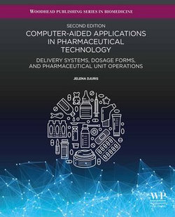 Computer-Aided Applications in Pharmaceutical Technology