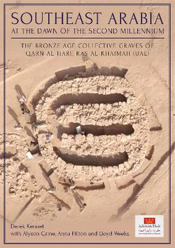 The Bronze Age Collective Graves of Qarn Al-Harf, Ras Al-Khaimah (UAE)