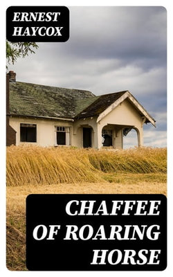 Chaffee of Roaring Horse