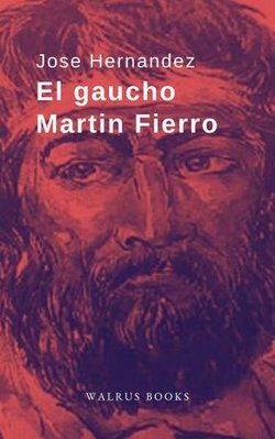 El Gaucho Martin Fierro