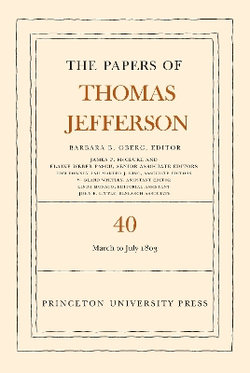 The Papers of Thomas Jefferson, Volume 40