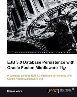 EJB 3.0 Database Persistence with Oracle Fusion Middleware 11g