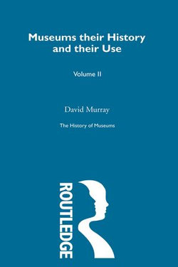 The History of Museums Vol 4