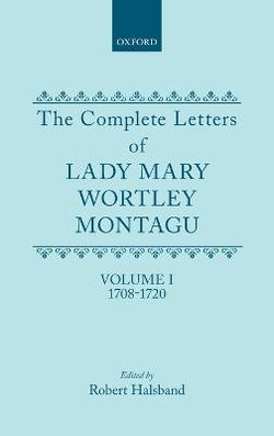 The Complete Letters of Lady Mary Wortley Montagu