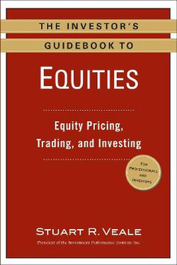 The Investor's Guidebook to Equities